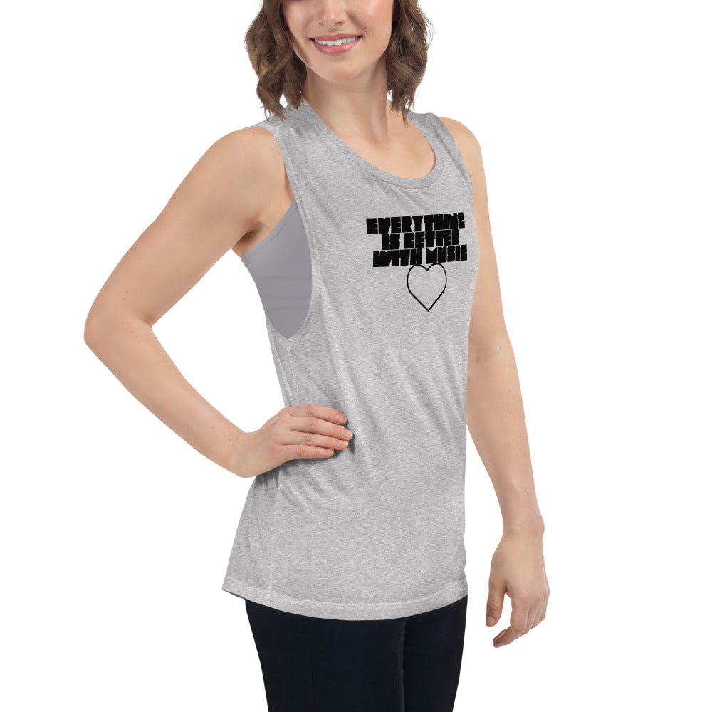 EverythingIsBetterWithMusic | ladies’ muscle tank