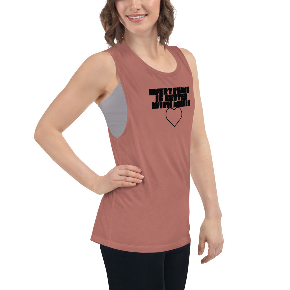 EverythingIsBetterWithMusic | ladies’ muscle tank