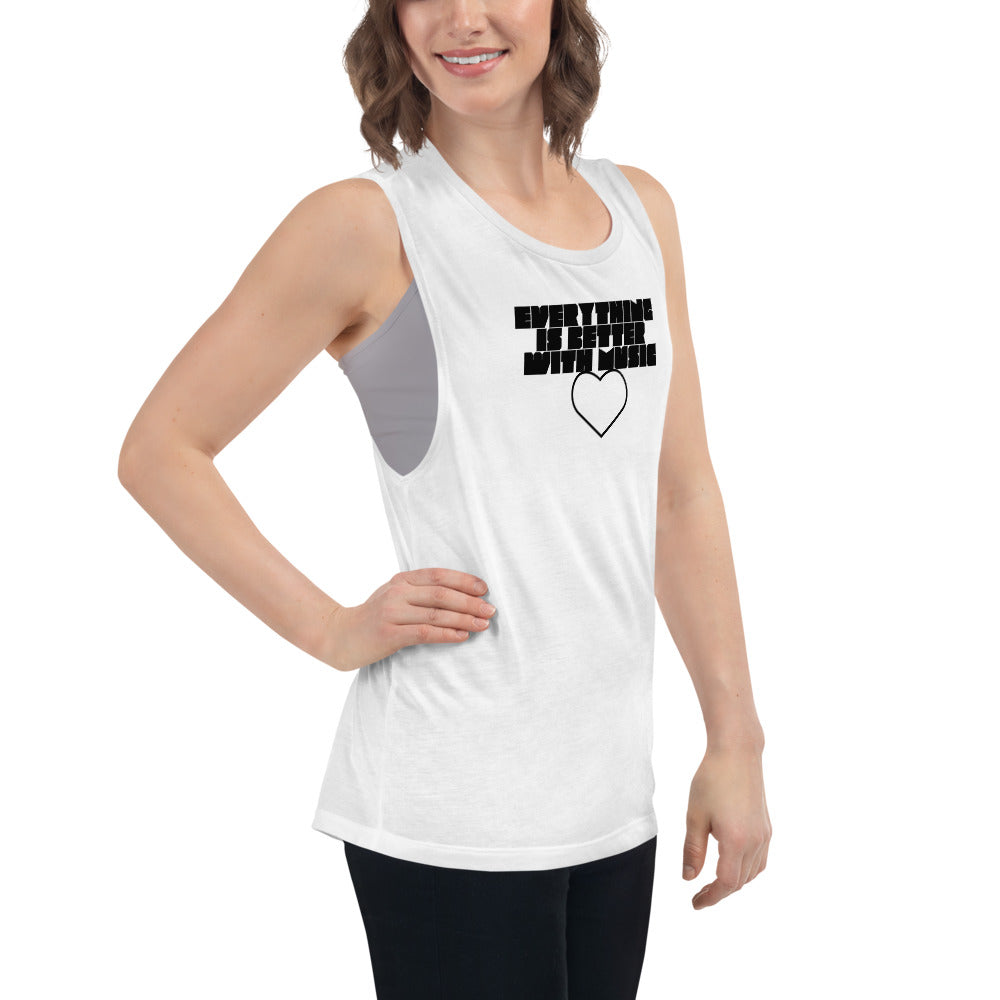 EverythingIsBetterWithMusic | ladies’ muscle tank