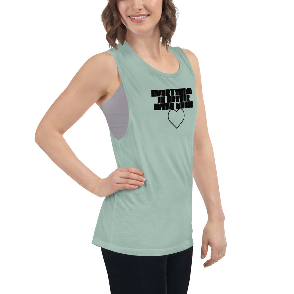EverythingIsBetterWithMusic | ladies’ muscle tank