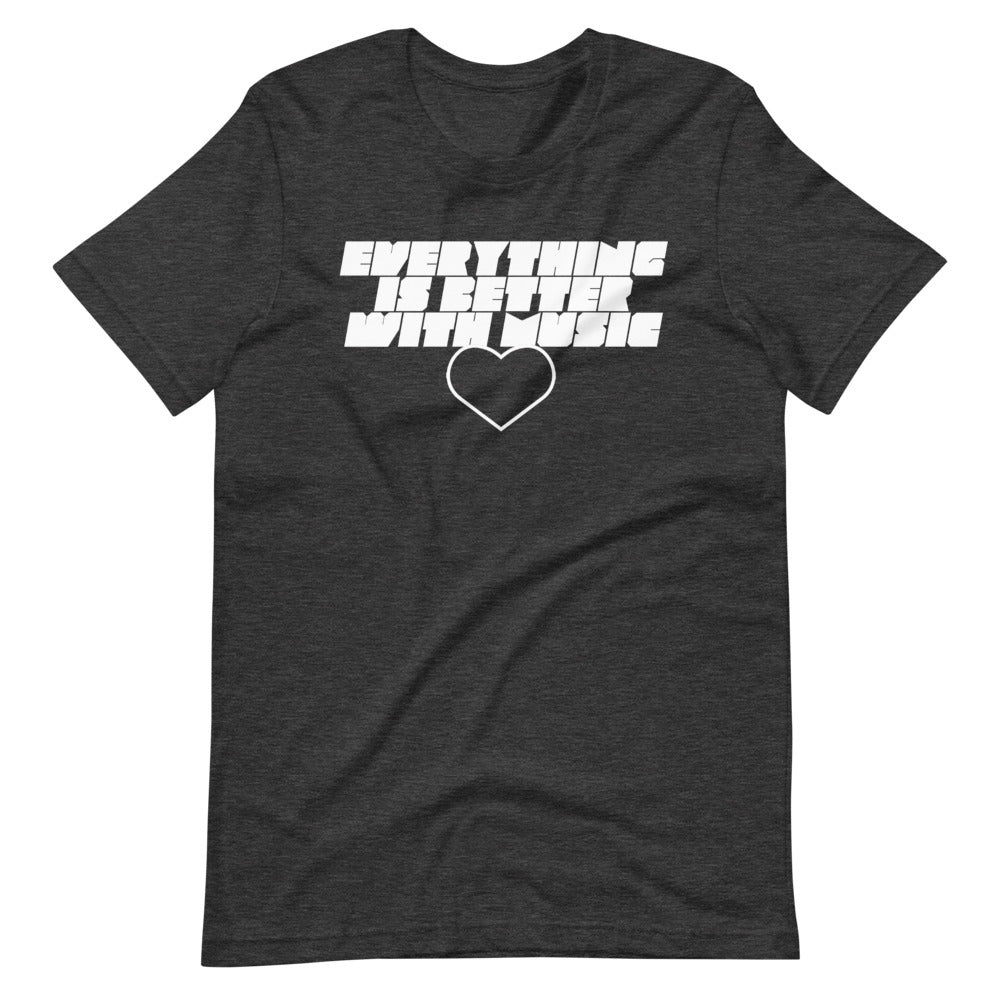 EverythingIsBetterWithMusic | unisex cotton t-shirt