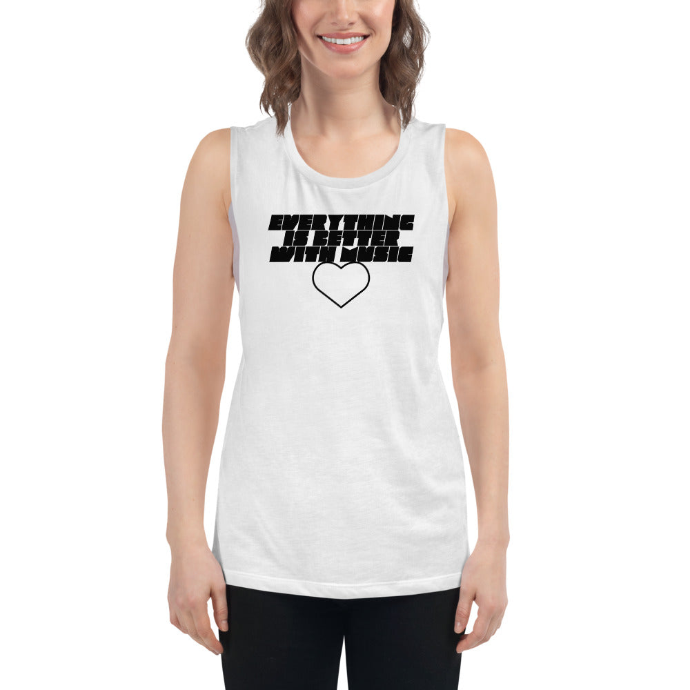EverythingIsBetterWithMusic | ladies’ muscle tank