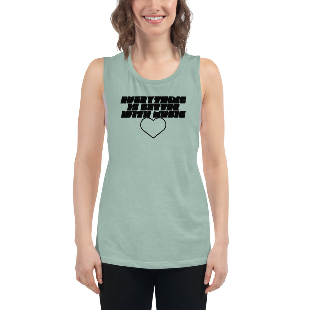 EverythingIsBetterWithMusic | ladies’ muscle tank